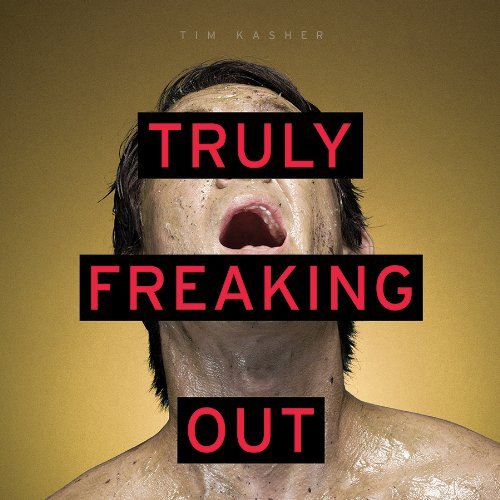 Tim Kasher/Truly Freaking Out@7 Inch Single@Incl. Digital Download