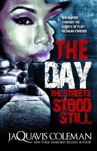 JaQuavis Coleman/The Day the Streets Stood Still