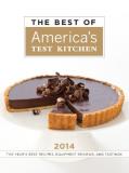 Editors At America's Test Kitchen The Best Of America's Test Kitchen The Year's Best Recipes Equipment Reviews And T 2014 