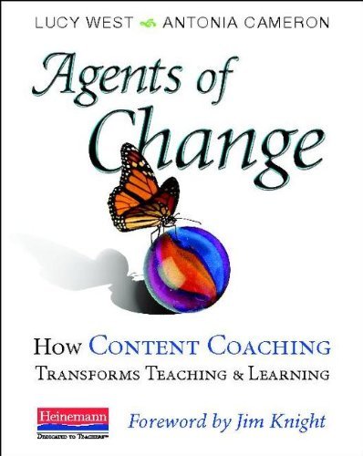 Lucy West Agents Of Change How Content Coaching Transforms Teaching And Lear 