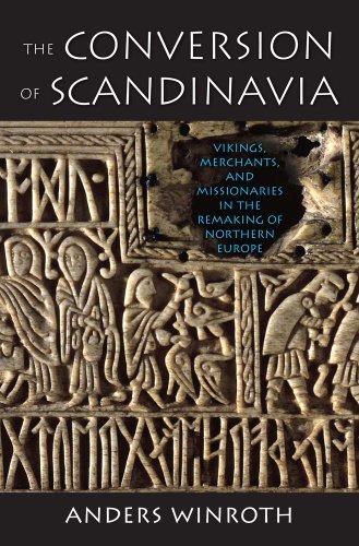 Anders Winroth The Conversion Of Scandinavia Vikings Merchants And Missionaries In The Remak 