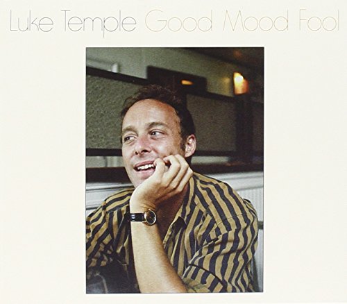 Luke Temple/Good Mood Fool