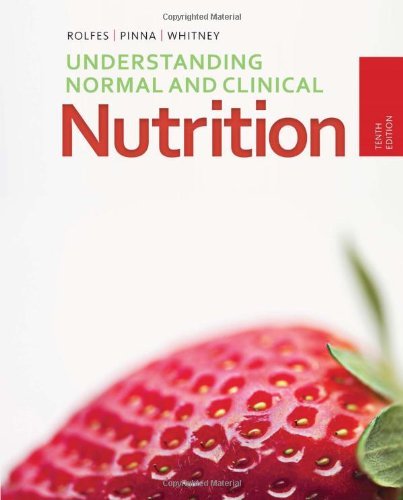 Sharon Rady Rolfes Understanding Normal And Clinical Nutrition 0010 Edition; 
