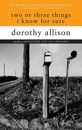 Dorothy Allison/Two or Three Things I Know for Sure