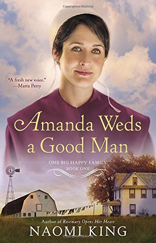 Naomi King/Amanda Weds a Good Man@ One Big Happy Family, Book One