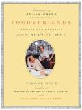 Simone Beck Food And Friends Recipes And Memories From Simca's Cuisine 