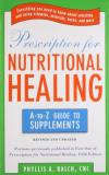 Phyllis A. Balch Prescription For Nutritional Healing The A To Z Guide To Supplements Everything You N Revised Update 