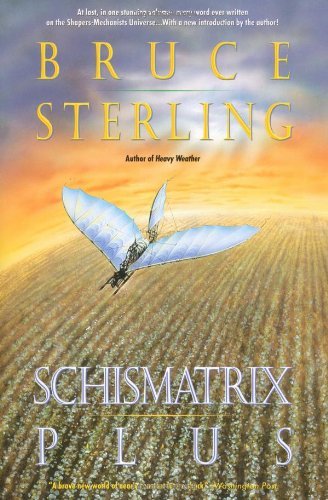 Bruce Sterling/Schismatrix Plus