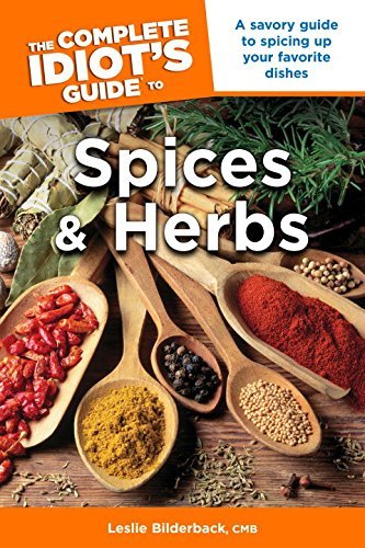 Leslie Bilderback The Complete Idiot's Guide To Spices And Herbs 