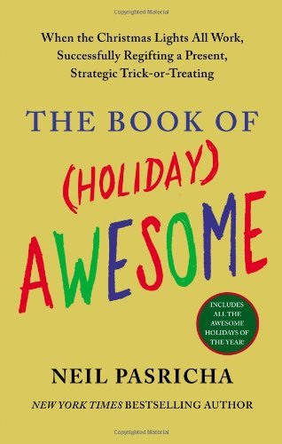 Neil Pasricha/The Book Of Holiday Awesome