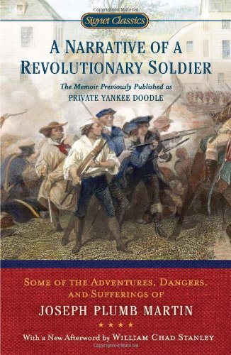 Joseph Plumb Martin/A Narrative of a Revolutionary Soldier@ Some Adventures, Dangers, and Sufferings of Josep