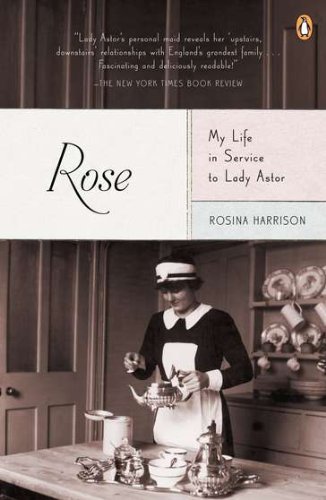 Rosina Harrison/Rose@ My Life in Service to Lady Astor