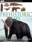 William Lindsay Dk Eyewitness Books Prehistoric Life Discover The Origins Of Life On 