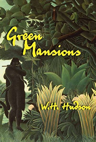 W. H. Hudson/Green Mansions