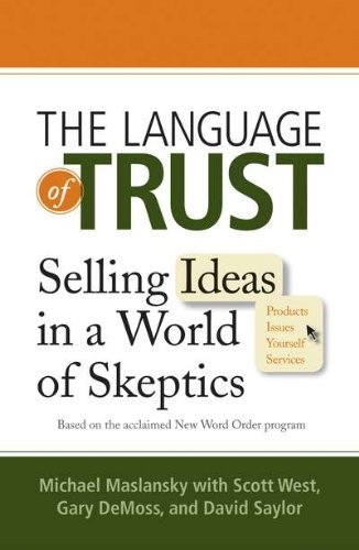 Michael Maslansky/Language Of Trust,The@Selling Ideas In A World Of Skeptics