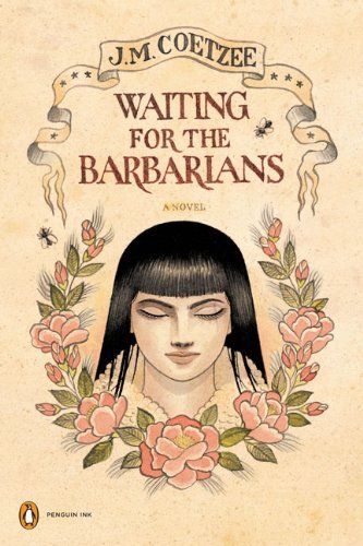 J. M. Coetzee/Waiting for the Barbarians@ A Novel (Penguin Ink)
