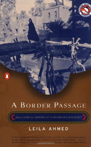 Leila Ahmed/A Border Passage@From Cairo To America--A Woman's Journey@Revised