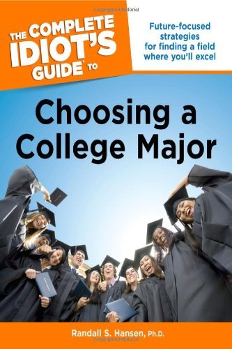 Randall S. Hansen/The Complete Idiot's Guide to Choosing a College M