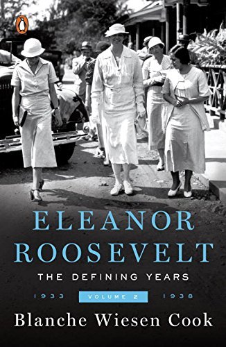 Blanche Wiesen Cook/Eleanor Roosevelt, Volume 2@ The Defining Years, 1933-1938