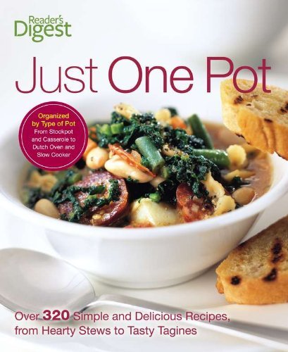 Reader's Digest Just One Pot Over 320 Simple And Delicious Recipes From Heart 