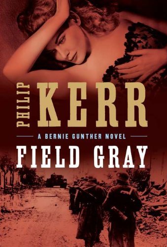 Philip Kerr/Field Gray