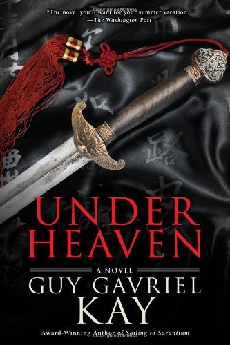 Guy Gavriel Kay/Under Heaven