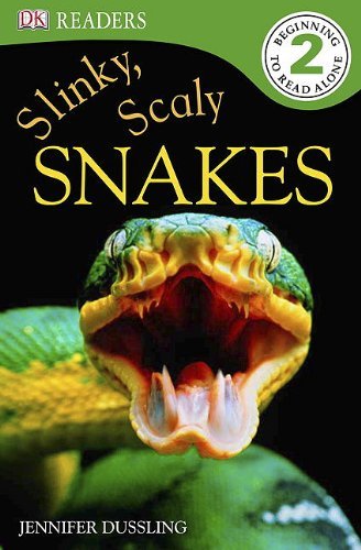 Jennifer A. Dussling/DK Readers L2@ Slinky, Scaly Snakes