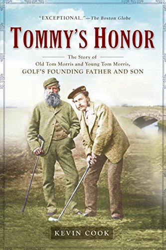 Kevin Cook/Tommy's Honor@ The Story of Old Tom Morris and Young Tom Morris,
