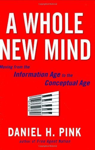 Daniel H. Pink/A Whole New Mind