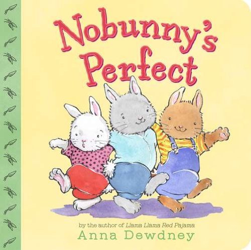 Anna Dewdney/Nobunny's Perfect