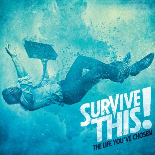 Survive This!/Life You'Ve Chosen