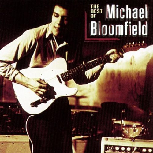 Mike Bloomfield/Best Of Mike Bloomfield@Import-Gbr