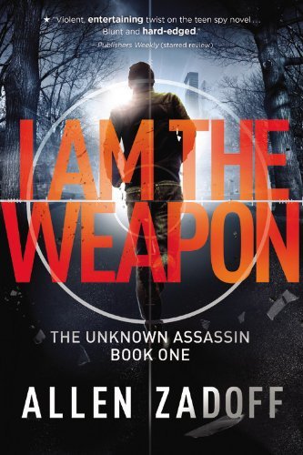 Allen Zadoff/I Am the Weapon