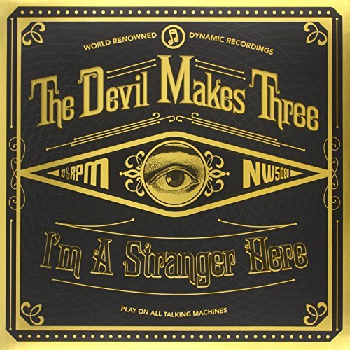 Devil Makes Three I'm A Stranger Here Incl. Digital Download 