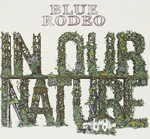 Blue Rodeo In Our Nature 
