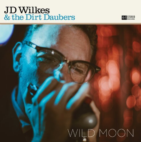 J.D. & The Dirt Daubers Wilkes/Wild Moon