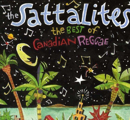 Sattalites/Best Of Canadian Reggae