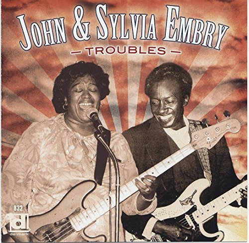 John & Sylvia Embry/Troubles