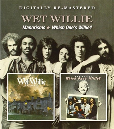 Wet Willie/Manorisms/Which One's Willie?@2 On 1