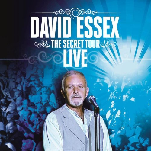 David Essex/Secret Tour: Live