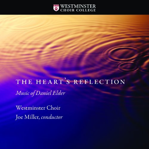 Elder Heart's Reflection Music Of D Westminster Choir Miller Hudso 
