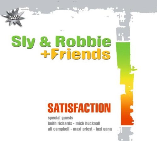 Sly & Robbie & Friends/Satisfaction