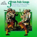 Robert Chorale Shaw/Irish Folk Songs