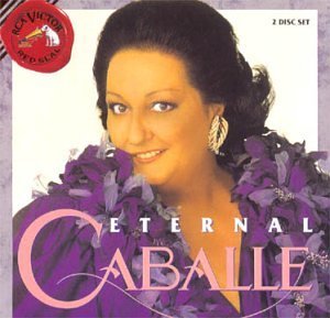 Montserrat Caballe/Eternal Caballe