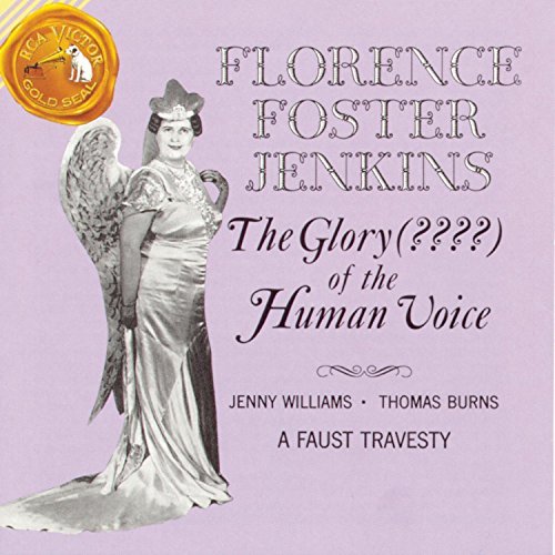 Florence Foster Jenkins/Glory (????) Of The Human Voic@Jenkins/Williams/Burns
