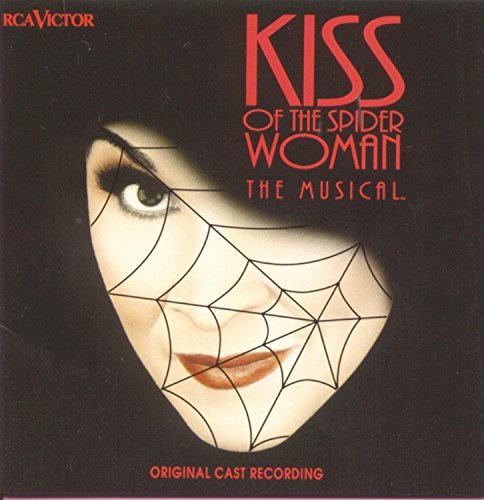 Kiss Of The Spider Woman Original Cast Recording Music By John Kander Rivera Carver Crivello 