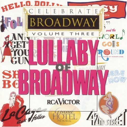 Celebrate Broadway Vol. 3 Lullaby Of Broadway Celebrate Broadway 