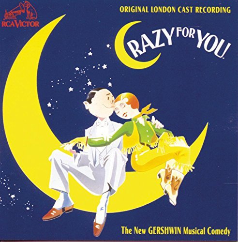 Crazy For You Original London Cast Recording Music By Gershwin 