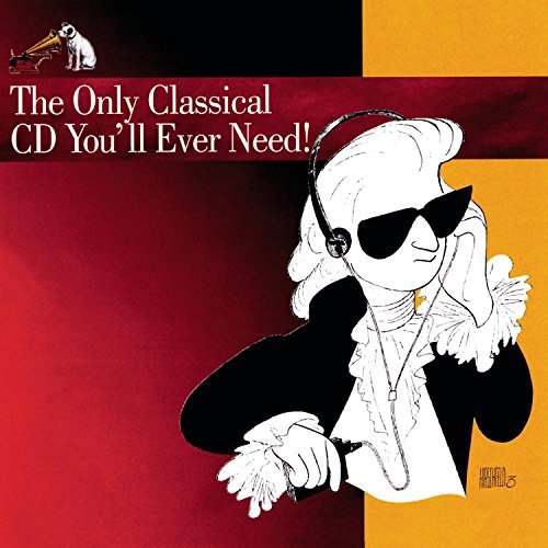 Only Classical CD (tape) You'l Only Classical CD You'll Need Mozart Bach Pachebel Vivaldi Beethoven Debussy Tchaikovsky 