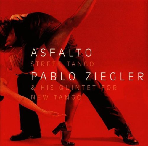 Pablo Ziegler/Asfalto-Street Tango